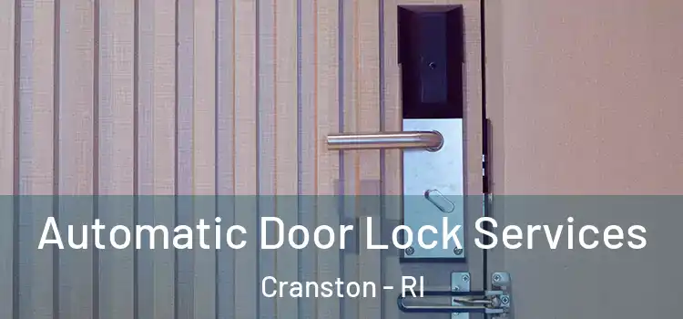  Automatic Door Lock Services Cranston - RI