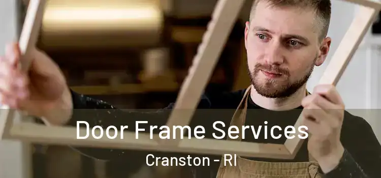  Door Frame Services Cranston - RI