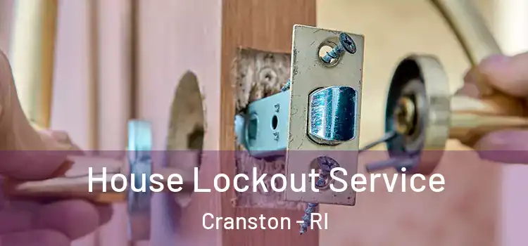  House Lockout Service Cranston - RI
