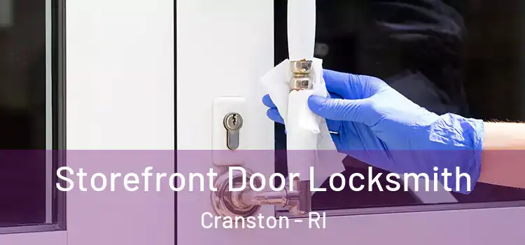  Storefront Door Locksmith Cranston - RI